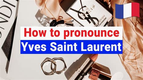 yves Saint Laurent pronunciation french